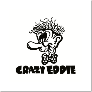 Crazy Eddie is Insane Posters and Art